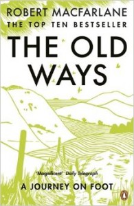 The Old Ways by Robert Macfarlane